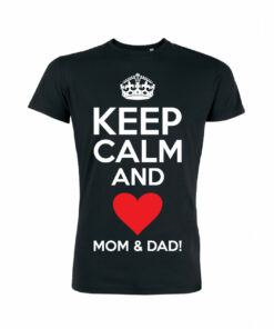 Teeshirt Homme - Keep Calm And Love Mom & Dad