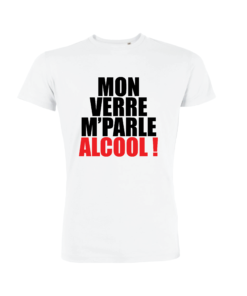 Teeshirt Homme - Mon Verre M'Parle Alcool !