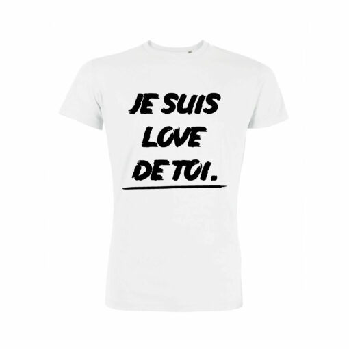 Teeshirt Homme - Je Suis Love De Toi