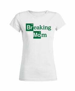 Teeshirt Femme - Breaking Mom