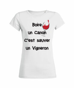 Teeshirt Femme - Boire Un Canon C'est Sauver Un Vigneron