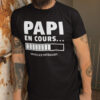 Teeshirt Homme - Papi En Cours (Veuillez Patienter)