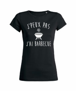 Teeshirt Femme - J'peux Pas J'ai Barbecue