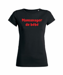 Teeshirt Femme - Mamanager De Bébé