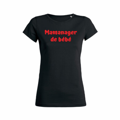 Teeshirt Femme - Mamanager De Bébé
