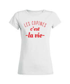Teeshirt Femme - Les Copines C'est La Vie