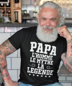Teeshirt Homme - Papa L'homme Le Mythe La Légende