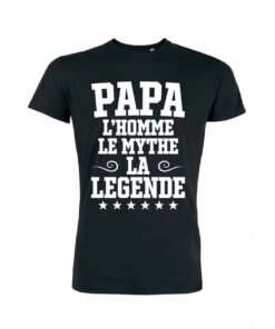 Teeshirt Homme - Papa L'homme Le Mythe La Légende