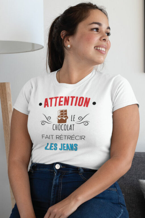 Teeshirt Femme - Attention Le Chocolat Fait Rétrécir Les Jeans