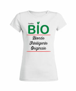 Tshirt Femme - Certifiée BIO (Blonde Intelligente Originale)