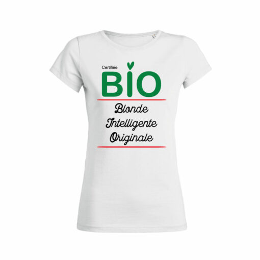 Tshirt Femme - Certifiée BIO (Blonde Intelligente Originale)