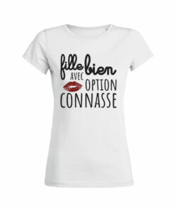 Teeshirt Femme - Fille Bien Avec Option Connasse