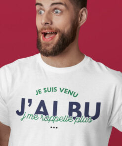 Teeshirt Homme - Je Suis Venu J'ai Bu J'me Rappelle Plus