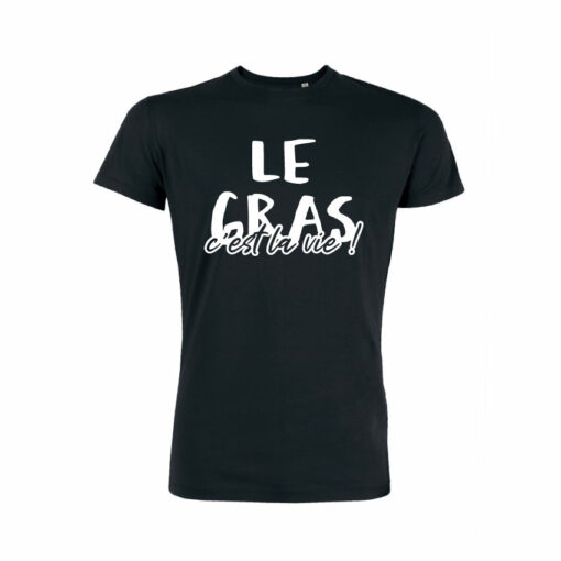 Teeshirt Homme - Le Gras C'est La Vie !