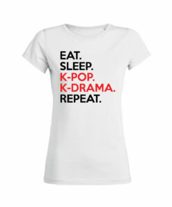 Teeshirt Femme - Eat Sleep K-pop K-drama Repeat