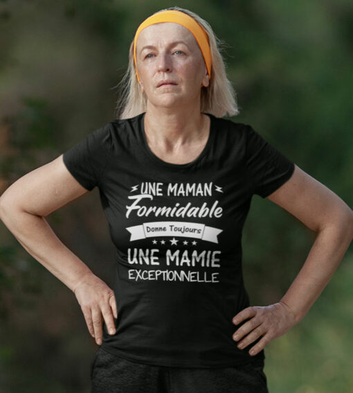 Teeshirt Femme - Une Maman Formidable Donne Toujours Une Mamie Exceptionnelle