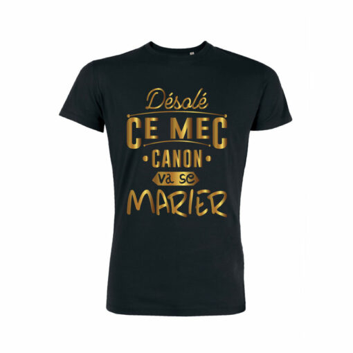 Teeshirt Homme - Désolé Ce Mec Canon Va Se Marier