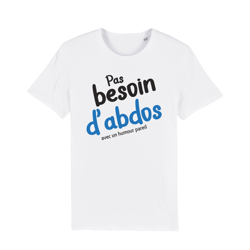 T Shirt Pas besoin d'abdos - Pour Homme - La French Touch
