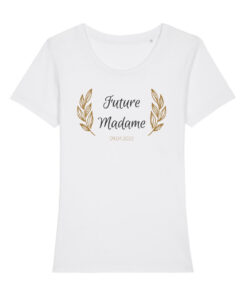Teeshirt Femme - Future Madame (Votre Date)