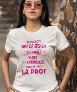 Teeshirt Femme - J'ai Parfois Envie De Sécher Les Cours