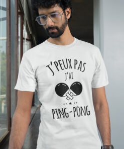 Teeshirt Homme - J'peux Pas J'ai Ping-Pong