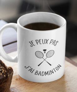 Mug - Je Peux Pas J'ai Badminton
